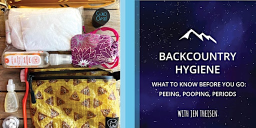 Backcountry Hygiene: What to Know Before You Go - The 4 Ps with Jen Theisen