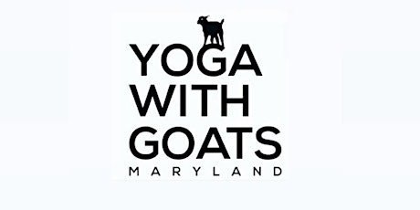 Yoga With Goats - Maryland *** Sat., 6/1/2024  at 9:30am