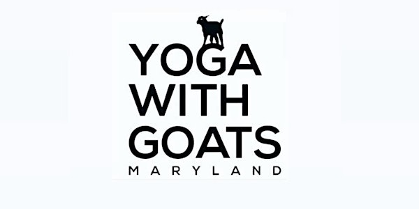 Yoga With Goats - Maryland *** Sat., 5/18/2024  at 11:30am