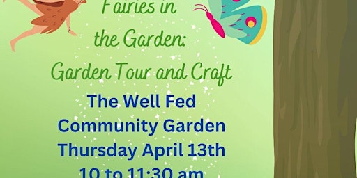 Fairies in the Garden: Garden Tour and Craft
