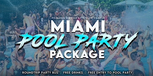 Miami Pool Party Package | Party Bus with Free Drinks primary image