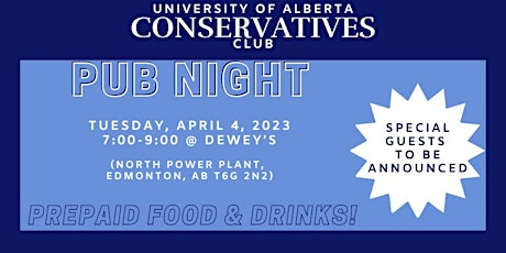 University of Alberta Conservatives Club Pub Night with Special Guests!