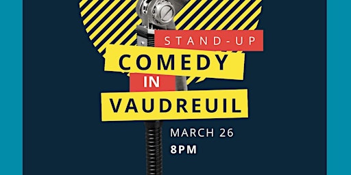 COMEDY IN VAUDREUIL ( STAND-UP COMEDY ) MTLCOMEDYCLUB.COM