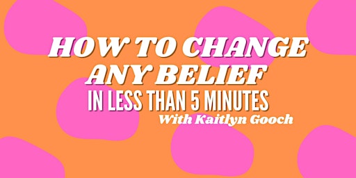 How to change ANY belief keeping you stuck, in less than 5 minutes.