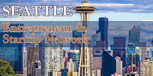 Seattle Biggest Business, Tech & Entrepreneur Networking Soiree primary image