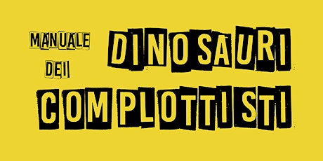 Immagine principale di Manuale dei Dinosauri Complottisti 