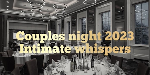INTIMATE WHISPERS! 2023 COUPLES NIGHT