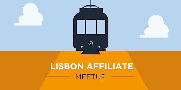 Lisbon Affiliate Meetup
