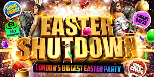 Primaire afbeelding van Easter Shutdown - London’s Biggest Easter Party