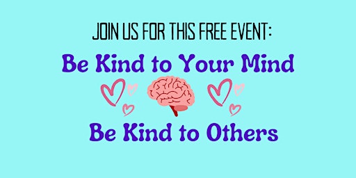 FREE: Be Kind to Your Mind...Be Kind to Others