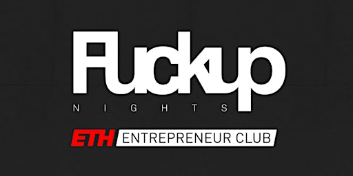 Fuckup Nights: Learning from Failure (Spring Edition)