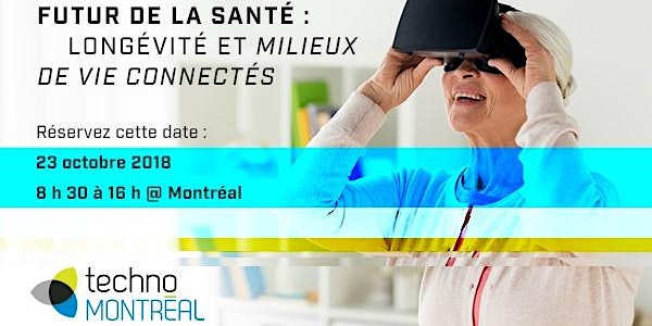 Futur de la santé : Longévité et milieux de vie connectés
