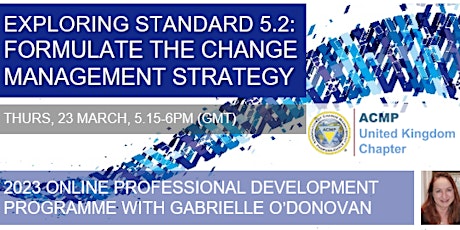 Exploring Standard 5.2: Formulating the Change Management Strategy