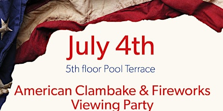 July 4th Rooftop American Clambake & Fireworks Viewing Party 