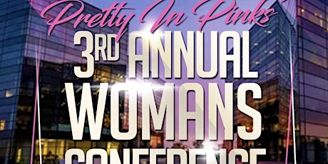 Pretty In Pink's 3rd Annual Women's Conference