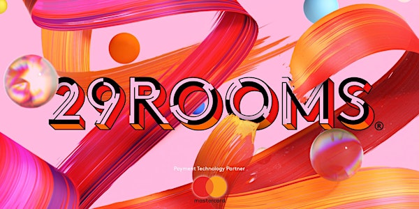 29Rooms San Francisco