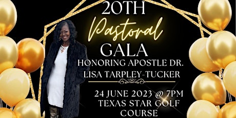 Apostle Lisa Tarpley-Tucker's 20 Year Pastoral Gala