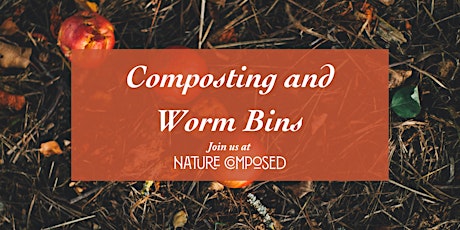 Garden Gathering: Composting and Worm Bins