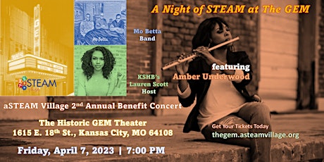 A Night of STEAM at The GEM with Amber Underwood, Mo Betta and aSTEAM!