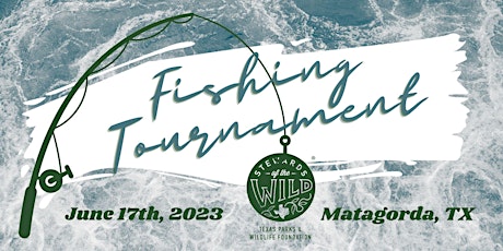 2nd Annual Stewards of the Wild - Houston Chapter Fishing Tournament