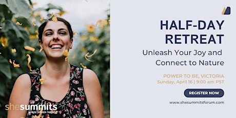 Half-Day Women's Retreat: Unleash Your Joy and Connect to Nature