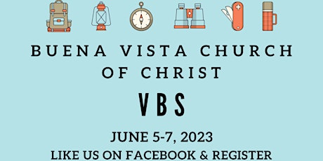 Buena Vista church of Christ VBS 2023  Campout with Jesus