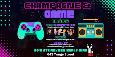 Champagne and Game Da 90's Edition