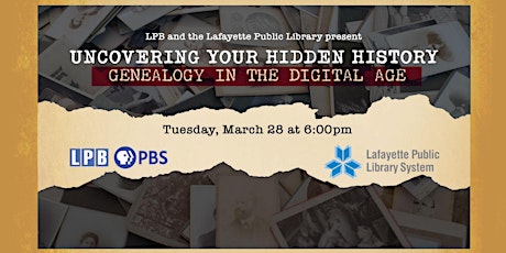 UNCOVERING YOUR HIDDEN HISTORY: GENEALOGY IN THE DIGITAL AGE
