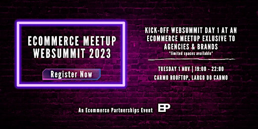 Imagem principal de Websummit 2023 | Ecommerce Meetup for Agencies & Brands