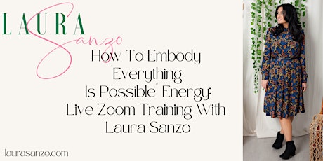 How To Embody "Everything Is Possible" Energy Live Zoom Training