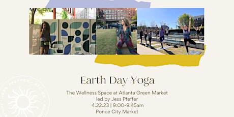 Image principale de Earth Day Yoga at Atlanta Green Market at Ponce City Market on Earth Day