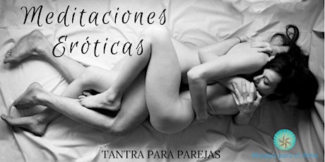 Meditaciones Eroticas / Experiencia Tantrica para Duplas o Parejas primary image