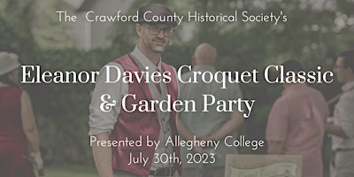 Sixth Annual Eleanor Davies Croquet Classic and Garden Party