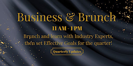 Business & Brunch- Expert panel &  quarterly goal setting