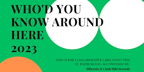 Outstraight Presents: Who'd You Know Around Here 2023 (St. Patrick’s Day) primary image