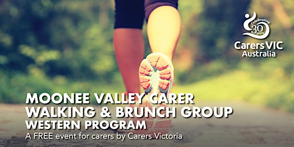 Carers Vic Moonee Valley Carer Walking & Brunch Grp - Western Program #9185