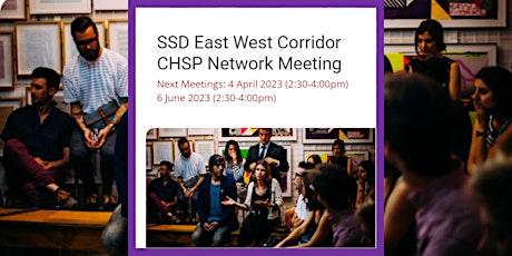 SSD East West Corridor CHSP Networking Meeting