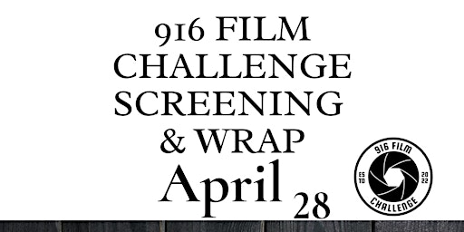 916 Film Challenge Screening & Wrap Celebration