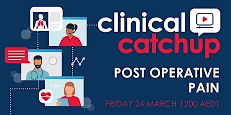 Clinical Catchup Webinar - Post Operative Pain