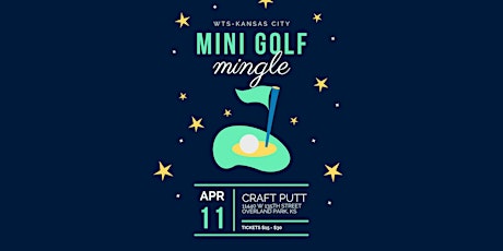 WTS-KC Spring Membership Social - Mini Golf Mingle