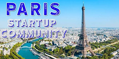Paris Business, Tech & Entrepreneur Networking Soiree primary image