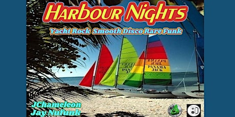 “HARBOUR NIGHTS” with DJs JChameleon & Jay NuFunk