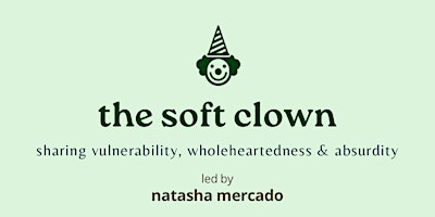 THE SOFT CLOWN: 2-Day Clowning Intensive primary image