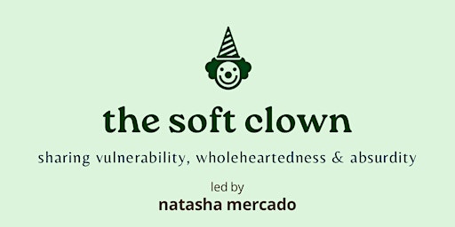 Imagem principal do evento THE SOFT CLOWN: 2-Day Clowning Intensive