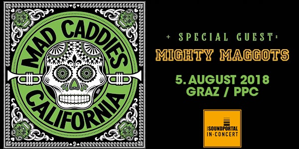MAD CADDIES (USA) & Special Guest: Mighty Maggots