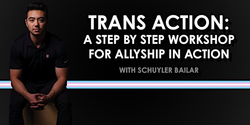 Immagine principale di TRANS ACTION: A Step by Step Workshop for Allyship in Action 