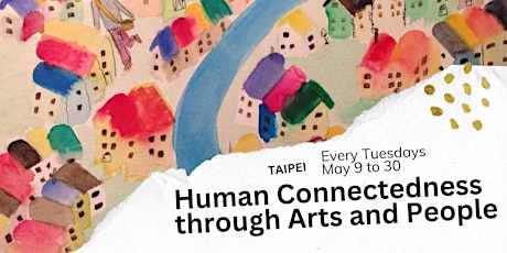 Human Connectedness through Arts primary image