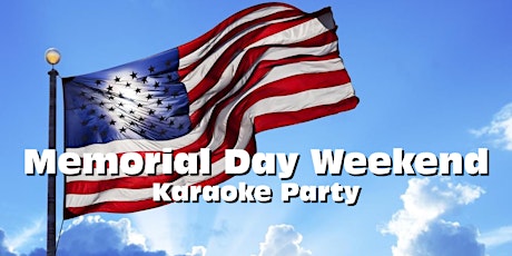 Memorial Day Weekend Karaoke Party