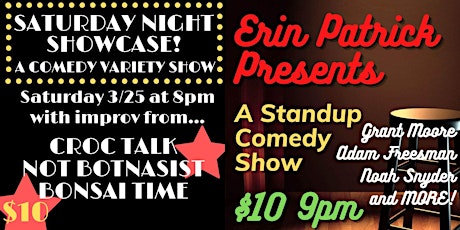 Saturday Night Showcase: A Comedy Variety Show and Erin Patrick Presents