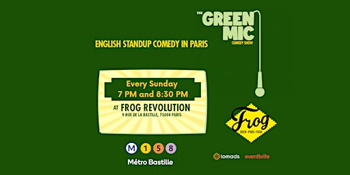 The Open Green Mic Comedy @Frog Bastille